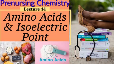 Amino Acids & Isoelectric Point Video Chemistry for Nursing (Lecture 44)