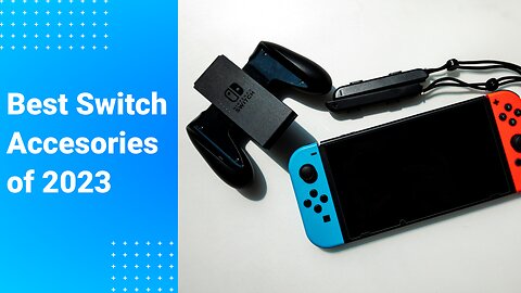 The Best Nintendo Switch Accessories of 2023