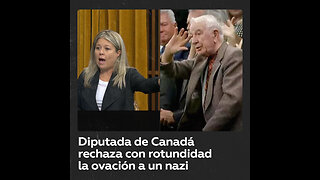 Diputada canadiense expresa su rechazo a la ovación a un nazi ucraniano