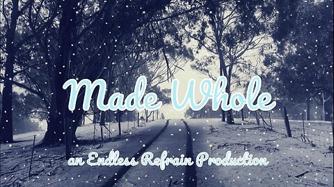 Endless Refrain - Made Whole [Chill Mix] (Official Lyric Video)