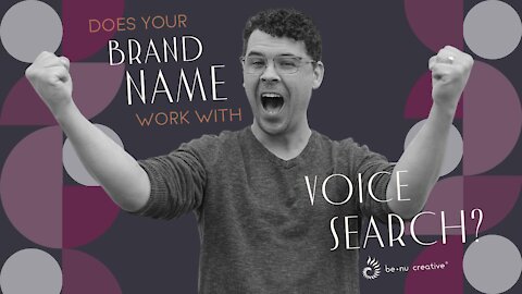 Ensuring Your Brand Name Works With Voice Search