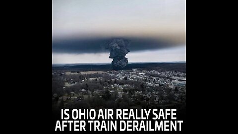 Is Ohio Air Really Safe After the Train Derailment Tragedy? | Jeremy Ryan Slate