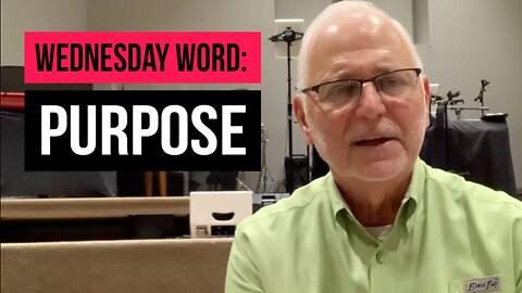 Wednesday Word: Purpose