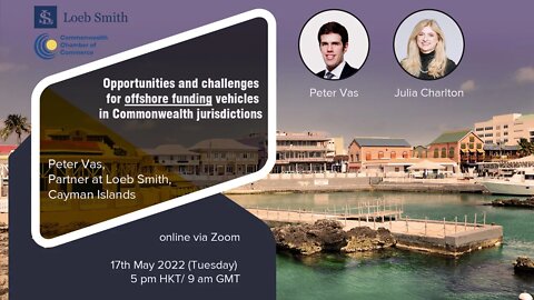 Fireside Chat | Advantages and Pitfalls of Commonwealth Offshore Funding Vehicles with Peter Vas