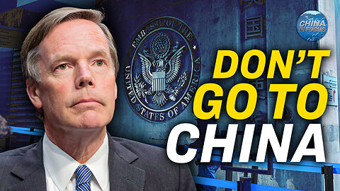 US Embassy Warning: Do Not Travel to China | China In Focus