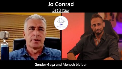 TRAILER: Jo Conrad - Gender-Gaga und Mensch bleiben - blaupause.tv