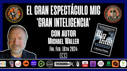 GRAN INTEL CON J MICHAEL WALLER |EP219