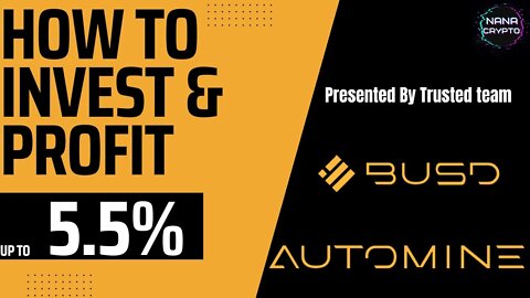 BUSD AUTOMINE | How to Invest & Profit Up To 5 5% Daily