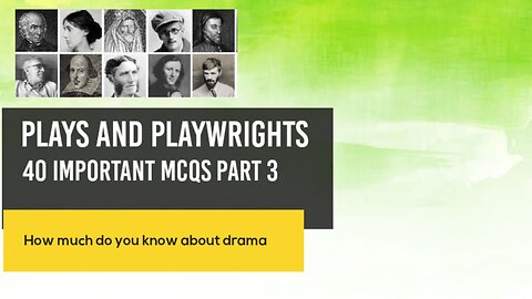 Plays and Playwrights Part 3