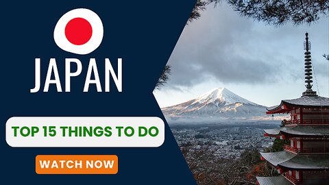 Japan, Top 15 things to do.