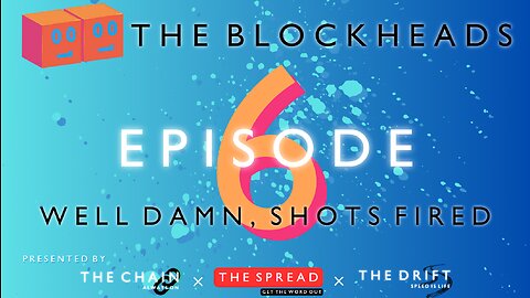 The Blockheads Episode 6 - Well Damn, Shots Fired