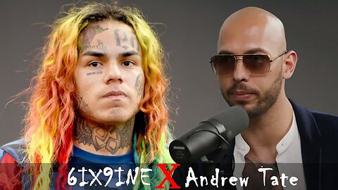 Andrew Tate And 6ix9ine HIghlights