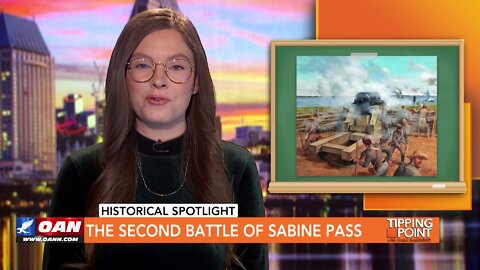 Tipping Point - Historical Spotlight - The Second Battle of Sabine Pass