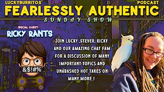 Fearlessly Authentic - Sunday Show with R!CKY RANTS !