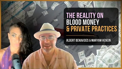 Blood Money, VAERS, Private Practices & More | Albert Benavides & Maryam Henein