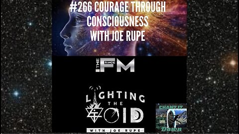 #266 Joe Rupe || Courage Through Consciousness