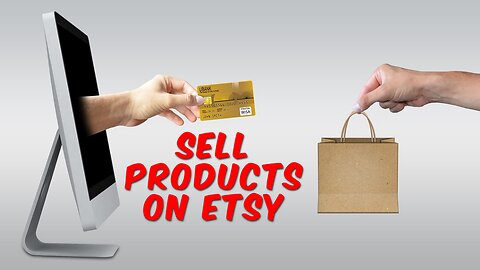Make Money Selling Products on Etsy