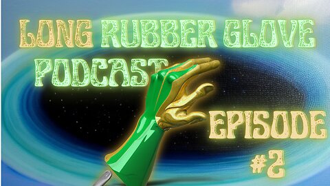 OFF The Deep End Episode #2 LongRubberGlove Podcast
