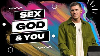 Sex, God & You