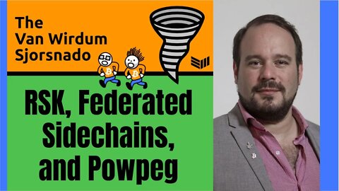 RSK, Federated Sidechains And Powpeg: The Van Wirdum Sjorsnado