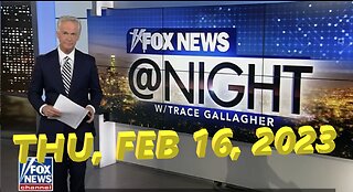 Fox News @ Night 02-16-2023