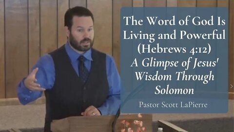 The Word of God Is Living and Powerful (Hebrews 4:12) | A Glimpse of Jesus' Wisdom Through Solomon