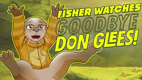 Fisher Watches: Goodbye, Don Glees!