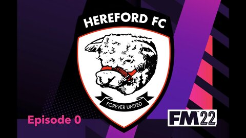 NEW SAVE! Hereford FC - #00 | Football Manager 2022