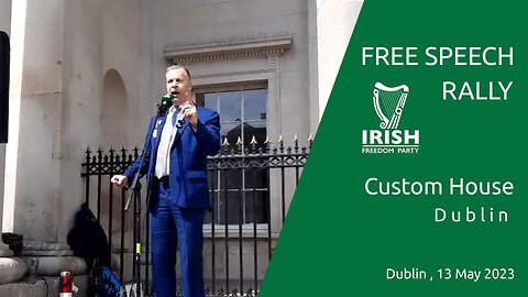 Free Speech Rally - 13 May 2023 - Dublin