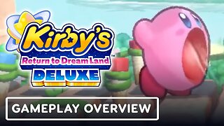 Kirby's Return to Dream Land Deluxe - Official Overview Trailer