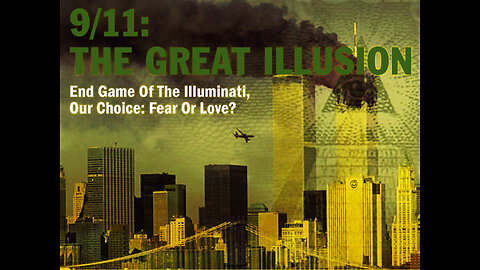 9/11: The Great Illusion