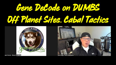 Gene Decode on DUMBS, Off Planet Sites, Cabal Tactics