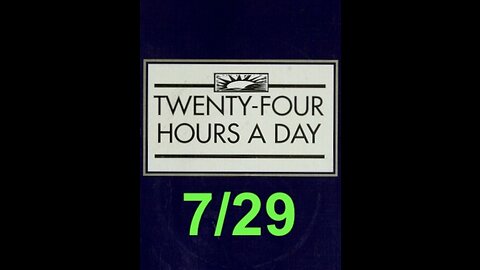 Twenty-Four Hours A Day Book Daily Reading – July 29 - A.A. - Serenity Prayer & Meditation