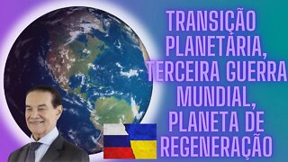Divaldo Franco Transição Planetária, terceira guerra mundial, planeta de regeneração.
