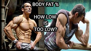 BODY FAT %|HOW LOW CAN YOU GO?