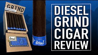 Diesel Grind Cigar Review