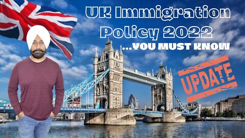 UK Immigration updates 2022 ....Good News !