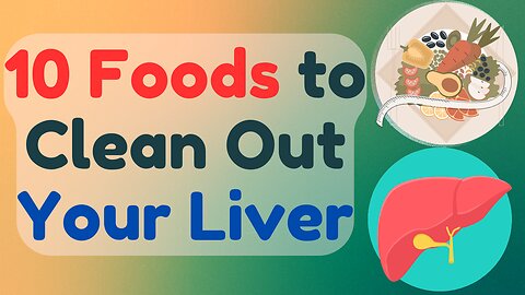 10 Foods to Clean Out Your Liver Naturally | How to Incorporate Them in Your Diet
