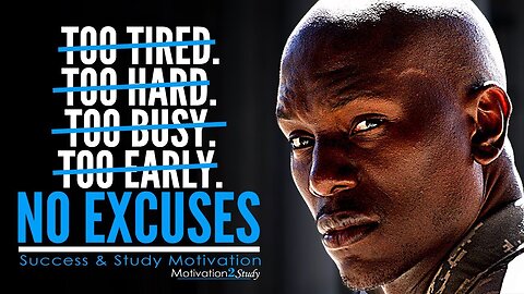 NO EXCUSES- MOTIVATIONAL VIDEO
