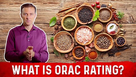 What is ORAC (Oxygen Radical Absorbance Capacity): Antioxidant Rating – Dr.Berg