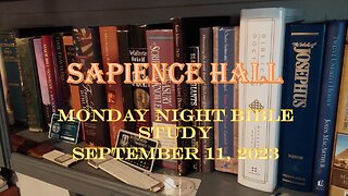 Sapience Hall - Monday Night Bible Study - September 23, 2023 - Luke 6:1-11