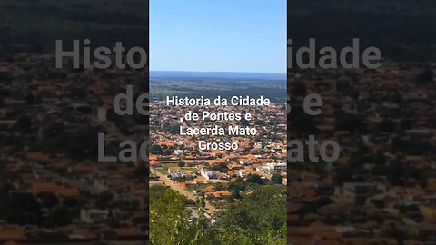 Historia da Cidade de Pontes e Lacerda Mato Grosso