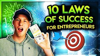 10 Laws of Success Entrepreneurs Must Follow (TAKE NOTES)