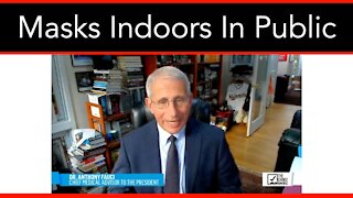 Fauci Wants Masks Indoors In Public