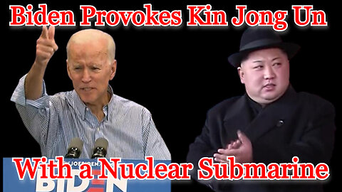 Biden Provokes Kin Jong Un with a Nuclear Submarine: COI #448