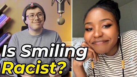 "Why Do White Women Always Smile At Me?" - Is Smiling… Racist?