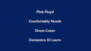 Pink Floyd - Comfortably Numb - Drum Cover