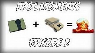 BLOWING UP CARS (Apocalypse Rising) - Apoc Moments 2