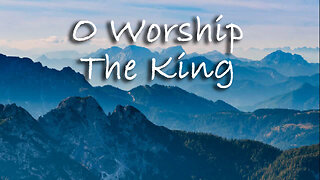 O Worship The King -- Instrumental Hymn