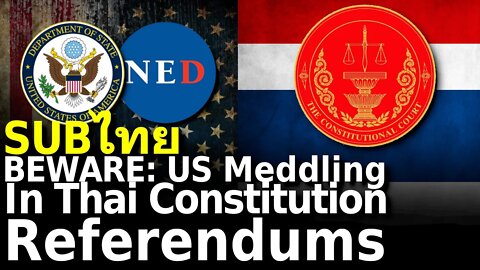 BEWARE: US Meddling in Thai Constitution Referendums